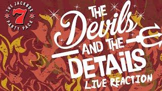 The Devils and the Details -  LIVE Reactions The Jackbox Party Pack 7