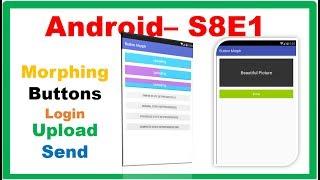 Android S8E1 - Button Morphing Examples - Upload,SignIn Progress etc