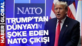 Trump'tan Dünyayı Şoke Eden NATO Çıkışı! Eğer Dediğini Yaparsa Her Şey Altüst Olur