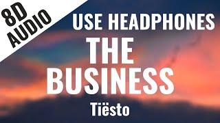 Tiësto - The Business (8D AUDIO)  [Lyrics in Description]