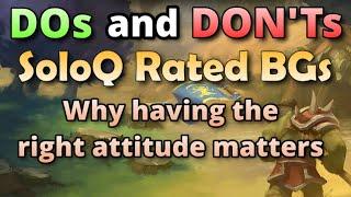 The War Within PvP | The DOs and DON'Ts of SoloQ Rated BGs |  Attitude