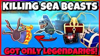 Killing Sea Beast & GOT ONLY LEGENDARY FRUITS ! King Legacy