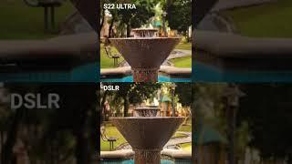 S22 ultra vs dslr #photography #shorts #s22ultra #youtubeshorts #samsung
