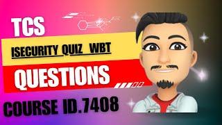 TCS iSecurity Quiz_WBT course id 7408 answers