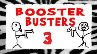 Booster Busters 3 | Join The War Against Boosters plus Bonus Rant