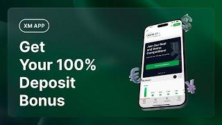 Get the XM App and Trade With a 100% Deposit Bonus