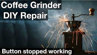 Fixing the Coffee Grinder button (including short-term emergency repair)