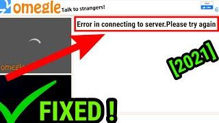 How to Fix Omegle Error in Connecting to Server in 2021 [ Step By Step ]