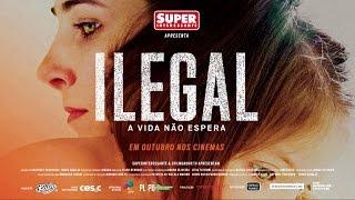 ILEGAL - TRAILER OFICIAL