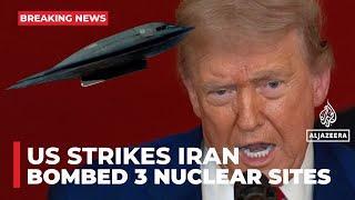 Breaking: US Strikes on Iran, bombed 3 nuclear sites in Iran, including Fordow