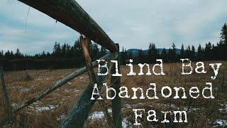 Abandoned Farm in the Shuswap | Vlog #57