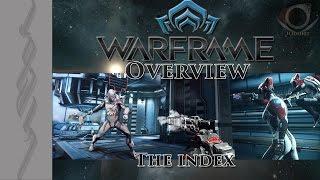 Overview (Warframe) E7 - The Index + My Thoughts!