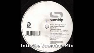 Sunship ft. Jhelisa - Friendly Pressure - Into the Sunshine Mix (UK Garage)