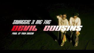 SwaGGie Music - Devil Cousin's ft.@MCTHC(Official Video)