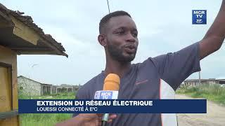 EXTENSION DU RÉSEAU ELECTRIQUE : LOUESSI CONNECTÉ À E²C