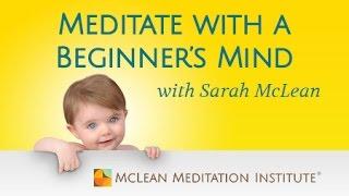 Beginner's Mind Guided Meditation with Sarah McLean