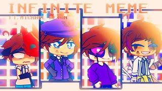 Infinite meme || Original By Crystal Wish || Ft.Michael Afton || GCxFNaF || Enjoy!️