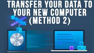 How to Transfer Your Programs, Users and Data from Your Old PC to Your New PC (Method 2)