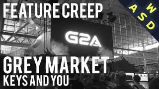 Grey Market Keys & You | Feature Creep