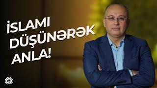 Dini düşünərək mənimsəmək – İnamın dərin qatları | Elşad Miri | Sağlam Həyat