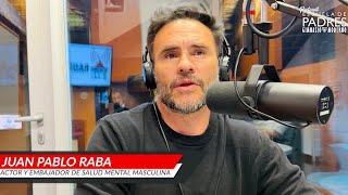 JUAN PABLO RABA - LOS HOMBRES SÍ LLORAN - ESCUELA DE PADRES PODCAST