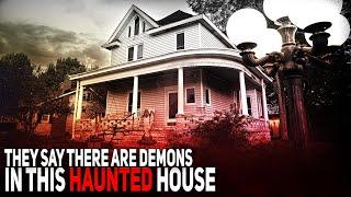 They Say There Are DEMONS In This Haunted House: Paranormal Investigation