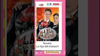 La hija del mariachi □ ¡Mis novelas favoritas!©️