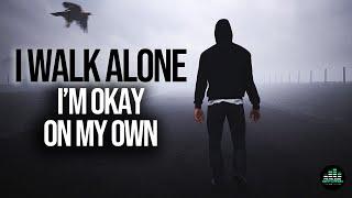 Walk Alone (The Song) Fearless Motivation