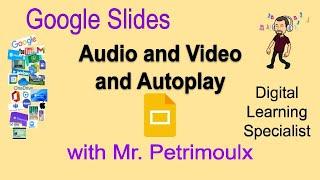 Google Slides Audio and Video and Autoplay