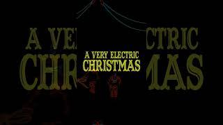 A Very Electric Christmas at Gas South Theater