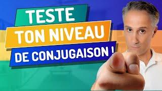 TEST DE NIVEAU  | Spécial CONJUGAISON du FRANÇAIS !