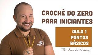 Crochê para iniciantes - Aprenda Crochê do Zero - Pontos Básicos e Fundamentais por Marcelo Nunes