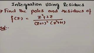 @btech maths hub 7050 To find poles and corresponding Residues of the function-complex Analysis