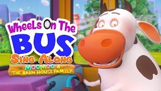 Wheels On The Bus - MooMoo & The Barn House Family | #SingAlong #NurseryRhymes #WheelsOnTheBus