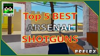 Top 5 BEST Shotguns in Arsenal