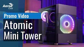 Корпус AeroCool Atomic Mini Tower - Промо Видео