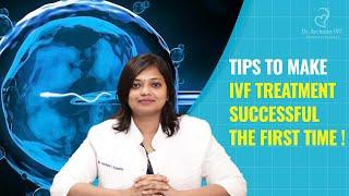 Tips To Make IVF Treatment Successful The First Time ! | Dr.Archana S Ayyanathan