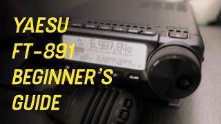 Yaesu FT 891 Beginner's Guide