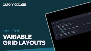 ACSS 101:15 - Variable Grid Layouts
