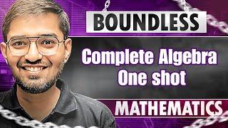 Boundless (Theory + JEE 2025 PYQs): Complete Algebra in One Shot Class 11 Maths