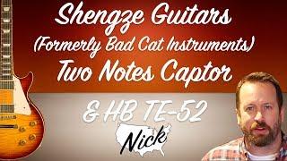 Shengze Guitars (Formerly Bad Cat Instruments), TwoNotes Captor and HB TE-52 Updates!