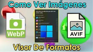 Ver visualizar los archivos imagen formato .Avif y .WebP visor imágenes Windows