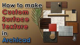 Archicad - How to make custom surface texture [3 different surfaces]