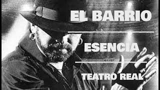 EL BARRIO - ESENCIA - Teatro Real