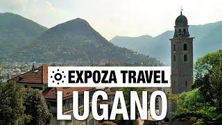 Lugano (Switzerland) Vacation Travel Video Guide