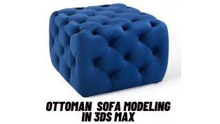 Chesterfield sofa modeling in 3ds max | Ottoman modeling | 3d modeling | Esthetic space decor