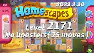 HomeScapes Level 2171 no boosters(25 moves) 夢幻家園 2171