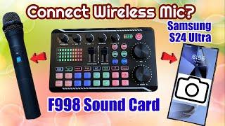 F998 Sound Card to Android - Samsung S24 Ultra and Wireless Mic