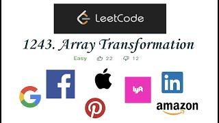 LeetCode 1243: Array Transformation - Interview Prep Ep 14