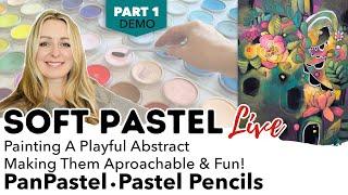 Part 1: Path to Abstract Painting – LIVE Soft Pastel Demo  Using PanPastel & Pastel Pencils